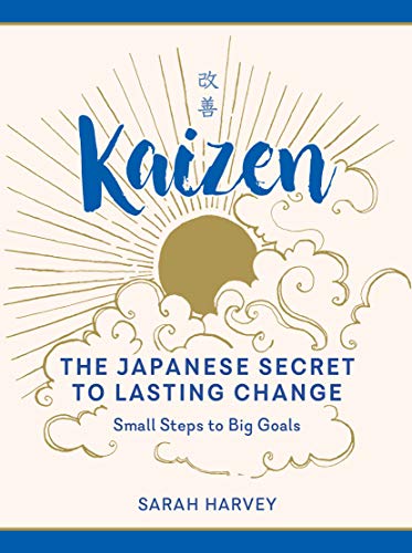 cover image Kaizen: The Japanese Secret to Lasting Change—Small Steps to Big Goals