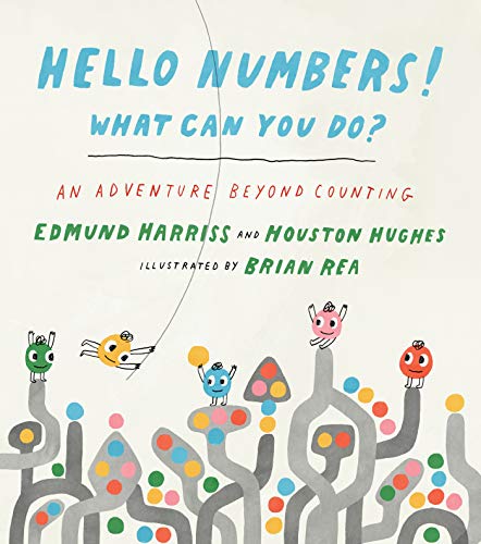 cover image Hello Numbers! What Can You Do? An Adventure Beyond Counting