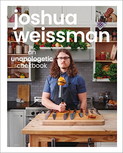 cover image Joshua Weissman: An Unapologetic Cookbook