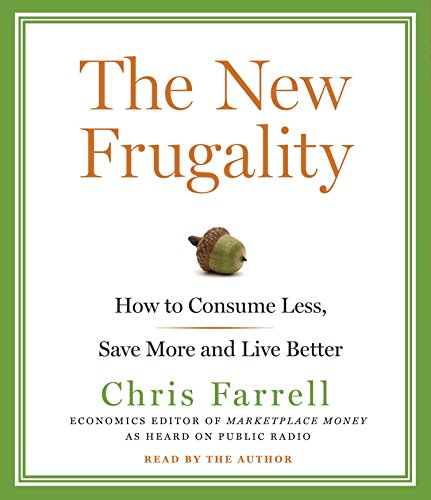 cover image The New Frugality: How to Consume Less, Save More, and Live Better