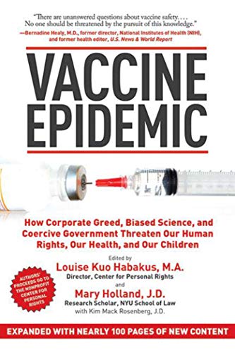 cover image Vaccine Epidemic: The Ethics, Law and Science in Support of Vaccination Choice