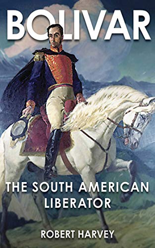 cover image Bol%C3%ADvar: The Liberator of Latin America