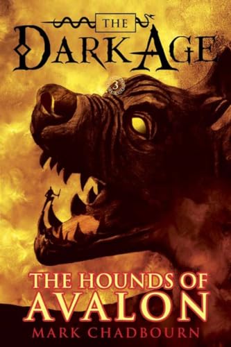 cover image The Hounds of Avalon: The Dark Age, Book 3 