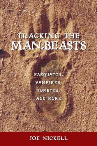 cover image Tracking the Man-Beasts: Sasquatch, Vampires, Zombies, and More