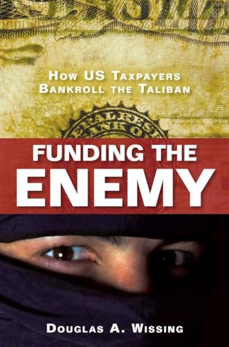 cover image Funding the Enemy: 
How U.S. Taxpayers 
Bankroll the Taliban