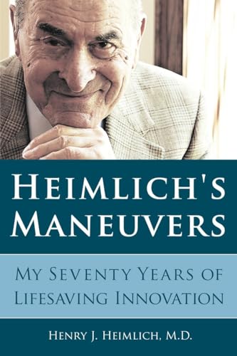 cover image Heimlich’s Maneuvers: My Seventy Years of Lifesaving Innovation