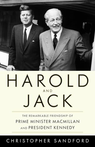 cover image Harold and Jack: The Remarkable Friendship of Prime Minister Macmillan and President Kennedy