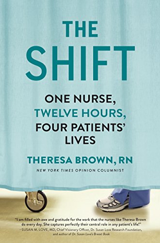 cover image The Shift: One Nurse, Twelve Hours, Four Patients’ Lives