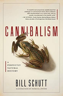 Cannibalism: A Perfectly Natural History