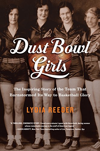 cover image Dust Bowl Girls: A Team’s Quest for Basketball Glory