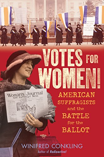 cover image Votes for Women! American Suffragists and the Battle for the Ballot
