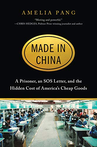 cover image Made in China: A Prisoner, an SOS Letter and the Hidden Cost of America’s Cheap Goods
