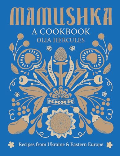 cover image Mamushka: A Cookbook; Recipes from the Ukraine and Eastern Europe