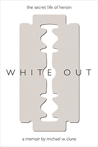 cover image White Out: The Secret Life of Heroin