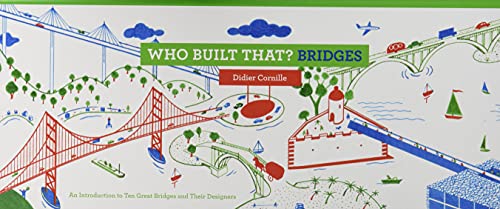 cover image Who Built That? Bridges: An Introduction to Ten Great Bridges and Their Designers