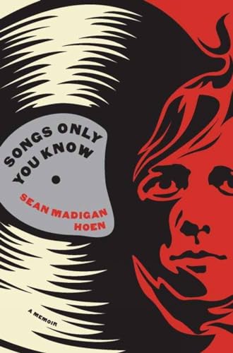 cover image Songs Only You Know: A Memoir