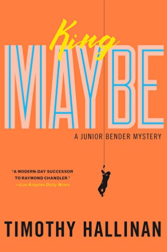 cover image King Maybe: A Junior Bender Mystery