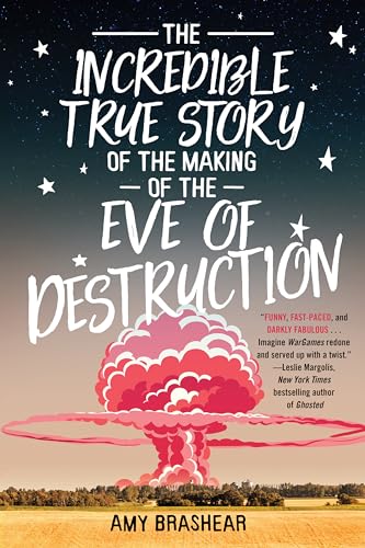 cover image The Incredible True Story of the Making of the Eve of Destruction