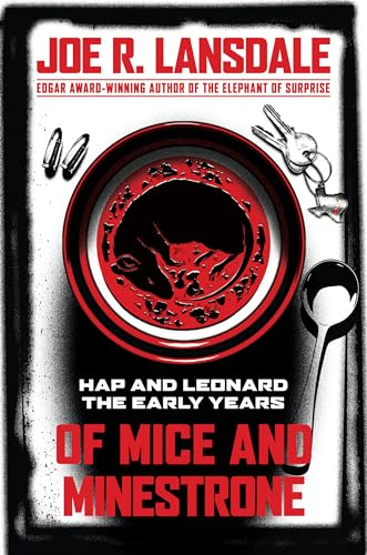 cover image Of Mice and Minestrone: Hap and Leonard the Early Years