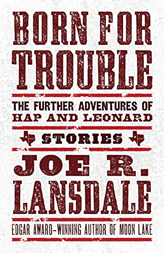 cover image Born for Trouble: The Further Adventures of Hap and Leonard