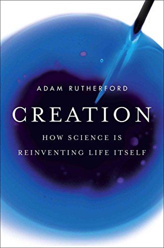 cover image Creation: How Science is Reinventing Life Itself