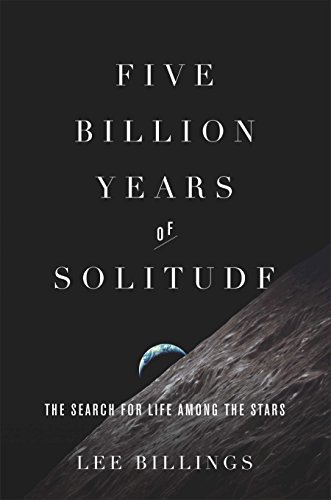 cover image Five Billion Years of Solitude: The Search for Life Among the Stars
