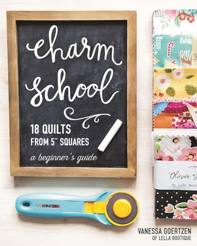 cover image Charm School: 18 Quilts from 5” Squares