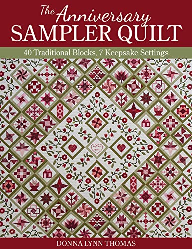 cover image The Anniversary Sampler Quilt: 40 Traditional Blocks, 7 Keepsake Settings