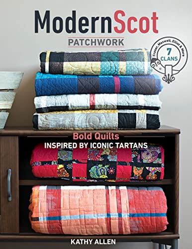 cover image Modern Scot Patchwork: Bold Quilts Inspired by Iconic Tartans