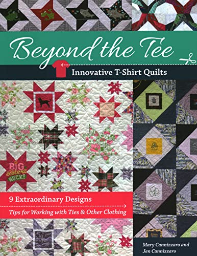 cover image Beyond the Tee: Innovative T-Shirt Quilts