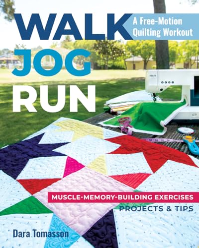 cover image Walk, Jog, Run: A Free-Motion Quilting Workout