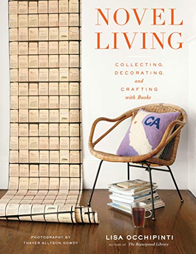 cover image Novel Living: Collecting, Decorating, and Crafting with Books