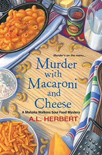 cover image Murder with Macaroni and Cheese: A Mahalia Watkins Soul Food Mystery