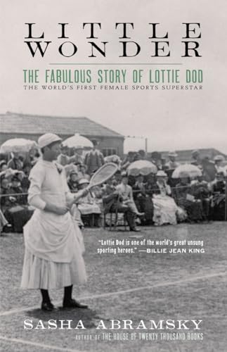 cover image Little Wonder: The Fabulous Story of Lottie Dod, the World’s First Female Sports Superstar