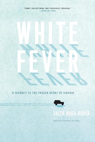 cover image White Fever: A Journey to the Frozen Heart of Siberia
