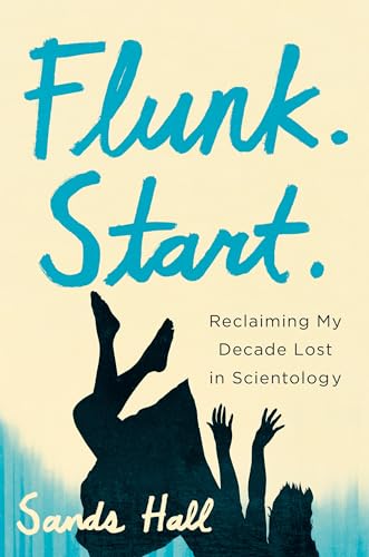 cover image Flunk.Start.: Report from a Former Scientologist