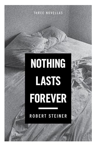 cover image Nothing Lasts Forever: Three Novellas