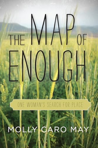 cover image The Map of Enough: One Woman’s Search for Place