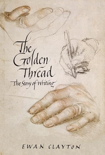 cover image The Golden Thread: 
The Story of Writing