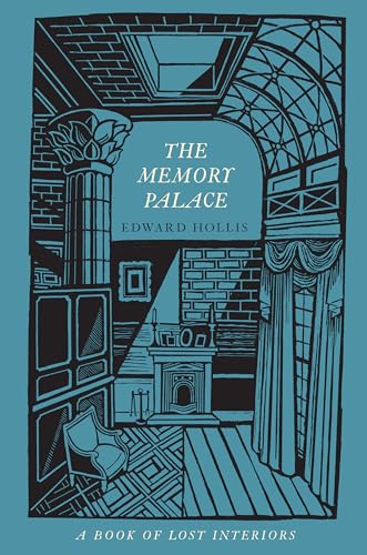 cover image The Memory Palace: A Book of Lost Interiors