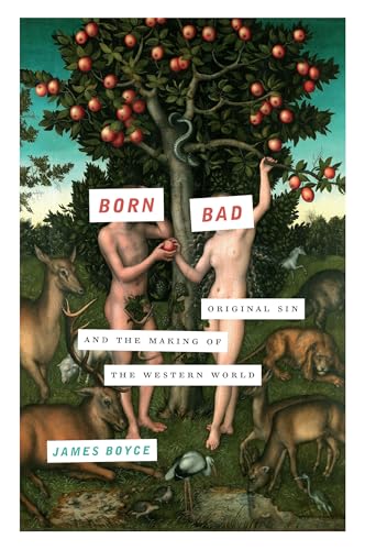 cover image Born Bad: Original Sin and the Making of the Western World