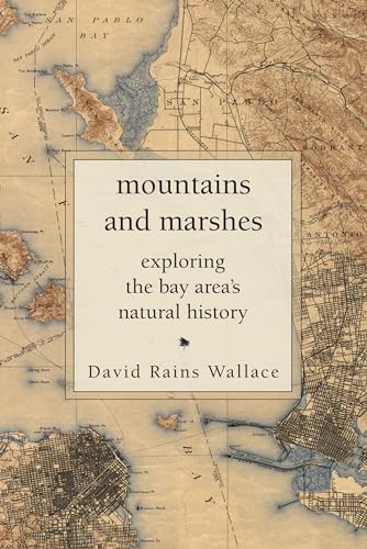 cover image Mountains and Marshes: Exploring the Bay Area’s Natural History