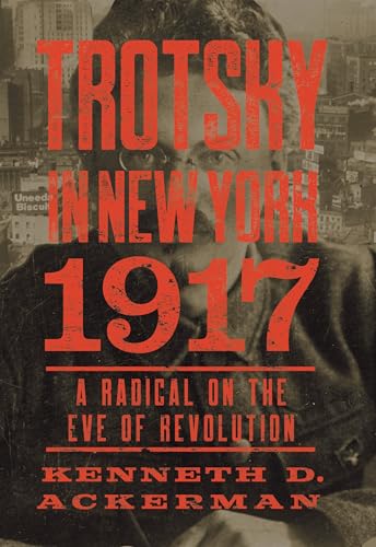 cover image Trotsky in New York, 1917: A Radical on the Eve of Revolution