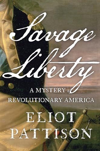 cover image Savage Liberty: A Mystery of Revolutionary America