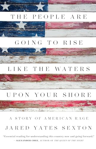 cover image The People Are Going to Rise Like the Waters upon Your Shore: A Story of American Rage