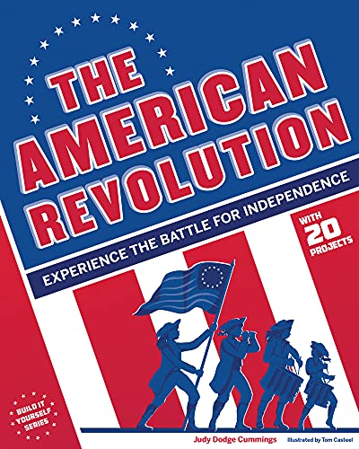 cover image The American Revolution: Experience the Battle for Independence 