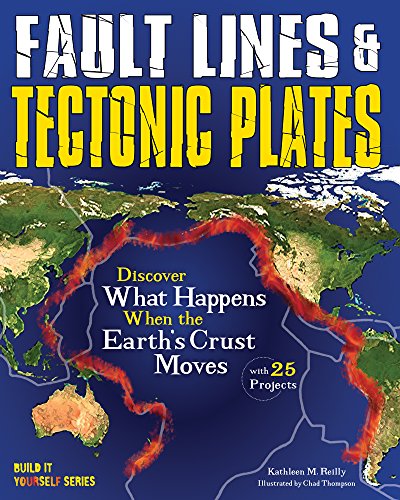 cover image Fault Lines & Tectonic Plates: Discover What Happens When the Earth’s Crust Moves
