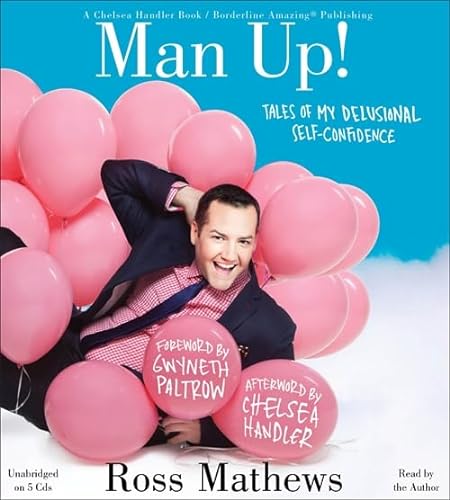 cover image Man Up! Tales of My Delusional Self-Confidence