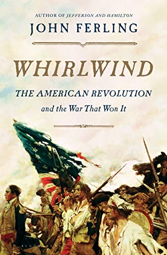 cover image Whirlwind: The American Revolution and the War That Won It