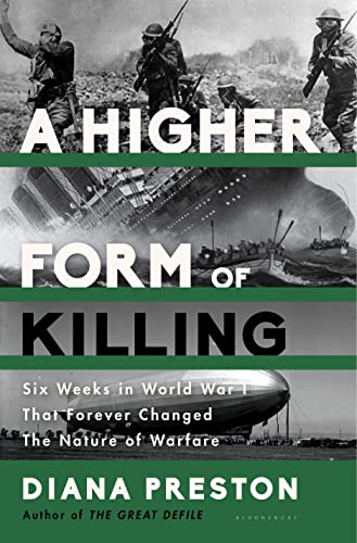 cover image A Higher Form of Killing: Six Weeks in World War I That Forever Changed the Nature of Warfare